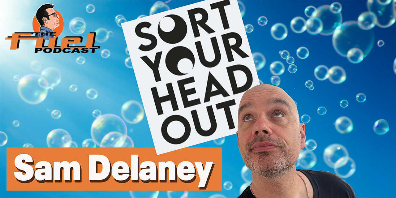 Sam Delaney: Sort Your Head Out - Mental Health without all the ...